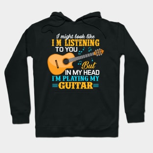 I'm playing my guitar Hoodie